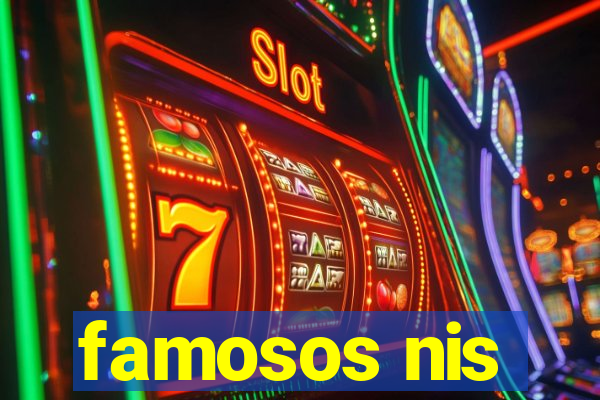 famosos nis